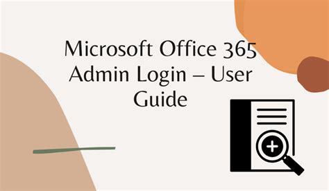 Q&A: How to Login to Office 365 Admin .